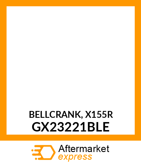 BELLCRANK, X155R GX23221BLE