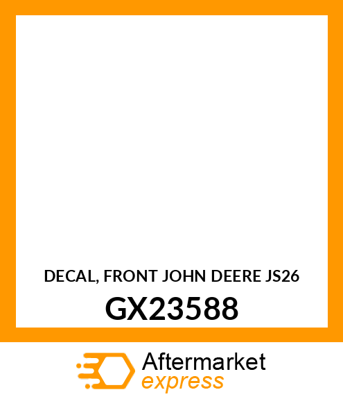 DECAL, FRONT JOHN DEERE JS26 GX23588