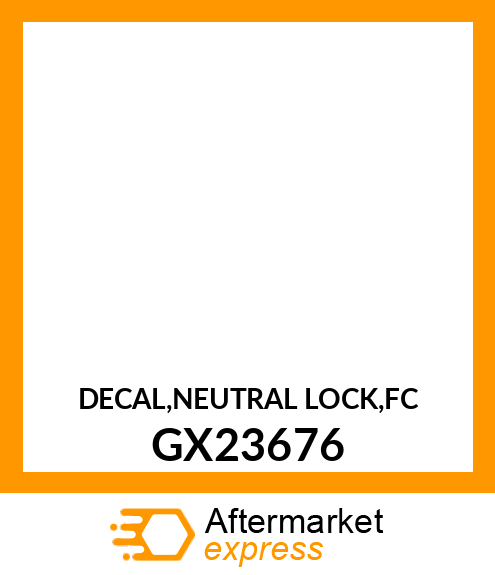 DECAL,NEUTRAL LOCK,FC GX23676