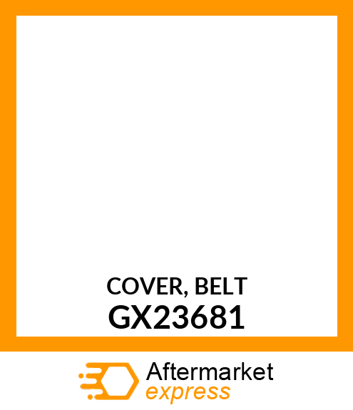 COVER, BELT GX23681