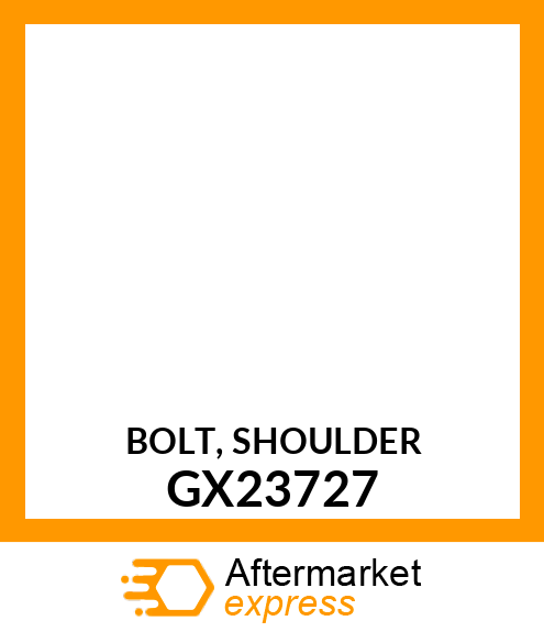 BOLT, SHOULDER GX23727