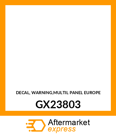 DECAL, WARNING,MULTIL PANEL EUROPE GX23803