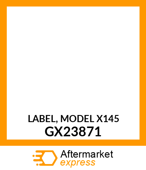 LABEL, MODEL X145 GX23871