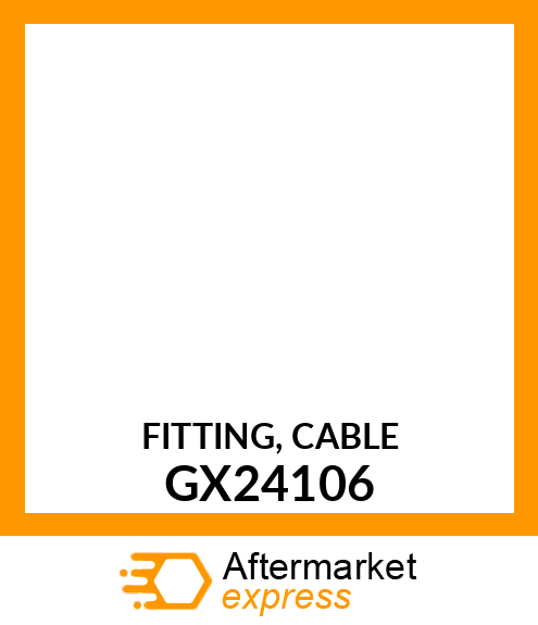 FITTING, CABLE GX24106