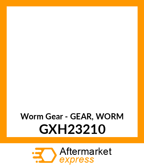 Worm Gear - GEAR, WORM GXH23210