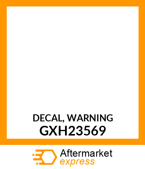 DECAL, WARNING GXH23569