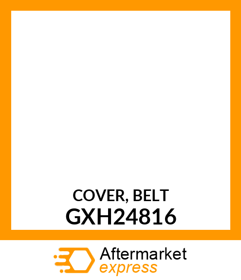 COVER, BELT GXH24816