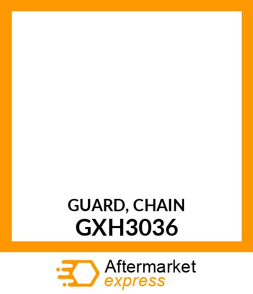 GUARD, CHAIN GXH3036