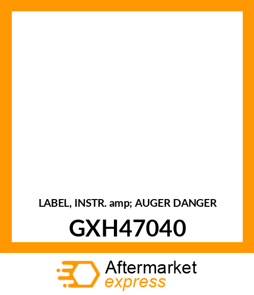 LABEL, INSTR. amp; AUGER DANGER GXH47040