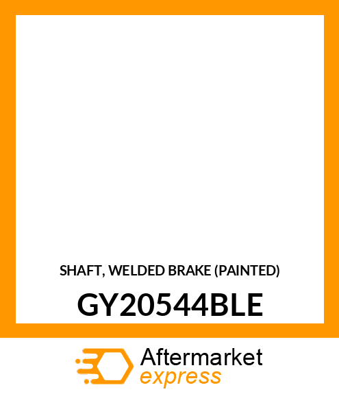 SHAFT, WELDED BRAKE (PAINTED) GY20544BLE