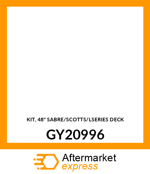 KIT, 48" SABRE/SCOTTS/LSERIES DECK GY20996