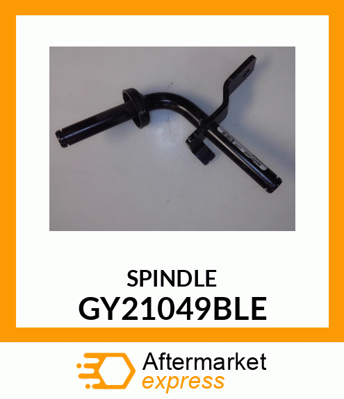 SPINDLE, SPINDLE, WELDMENT LH GY21049BLE