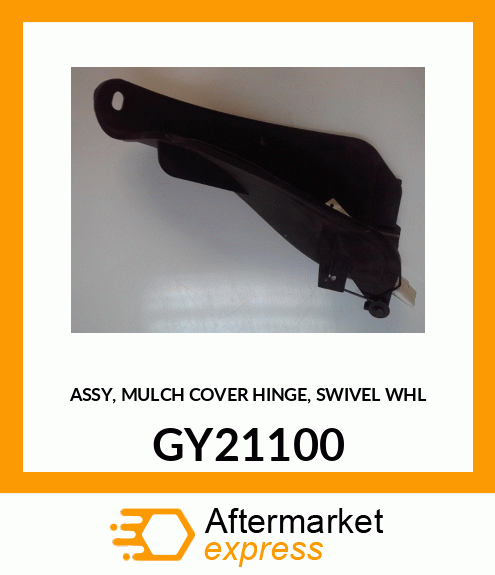 ASSY, MULCH COVER HINGE, SWIVEL WHL GY21100