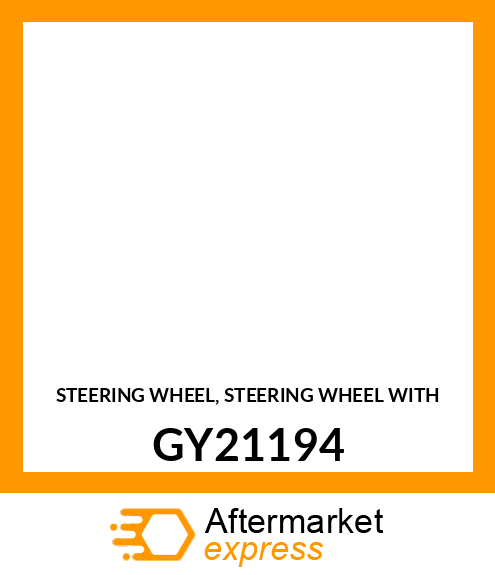 STEERING WHEEL, STEERING WHEEL WITH GY21194