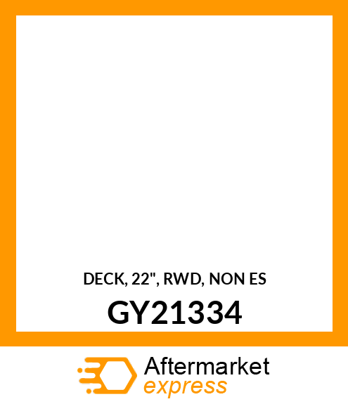 DECK, 22", RWD, NON ES GY21334