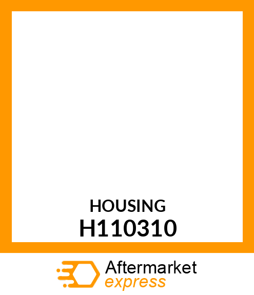 HOUSING, HOUSING H110310