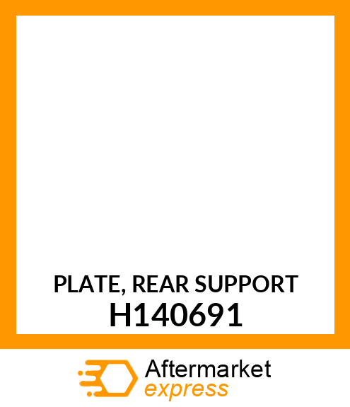 PLATE, REAR SUPPORT H140691