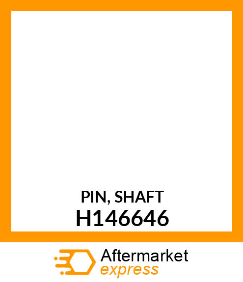 PIN, SHAFT H146646