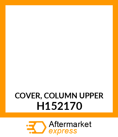 COVER, COLUMN UPPER H152170