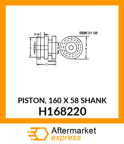 PISTON, 160 X 58 SHANK H168220