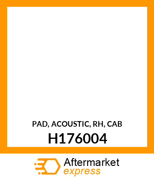 PAD, ACOUSTIC, RH, CAB H176004