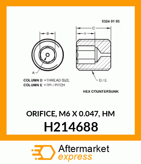 ORIFICE, M6 X 0.047, HM H214688