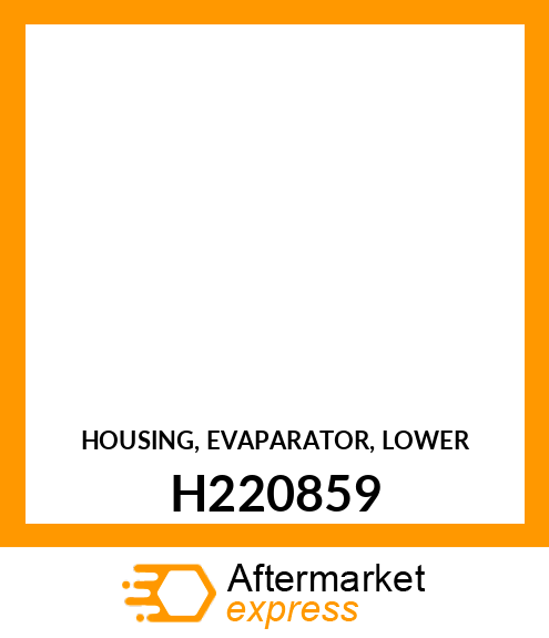 HOUSING, EVAPARATOR, LOWER H220859