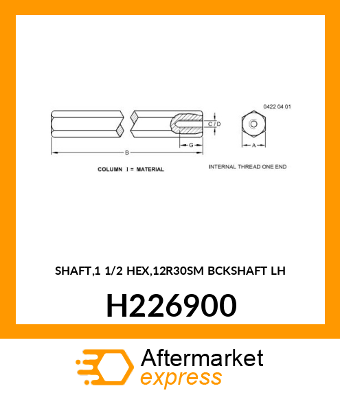 SHAFT,1 1/2 HEX,12R30SM BCKSHAFT LH H226900