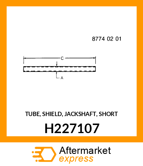 TUBE, SHIELD, JACKSHAFT, SHORT H227107
