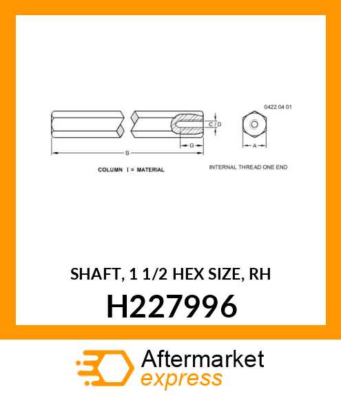 SHAFT, 1 1/2 HEX SIZE, RH H227996