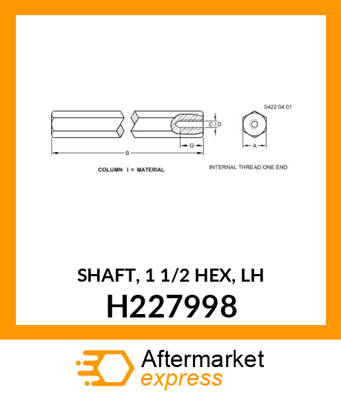 SHAFT, 1 1/2 HEX, LH H227998