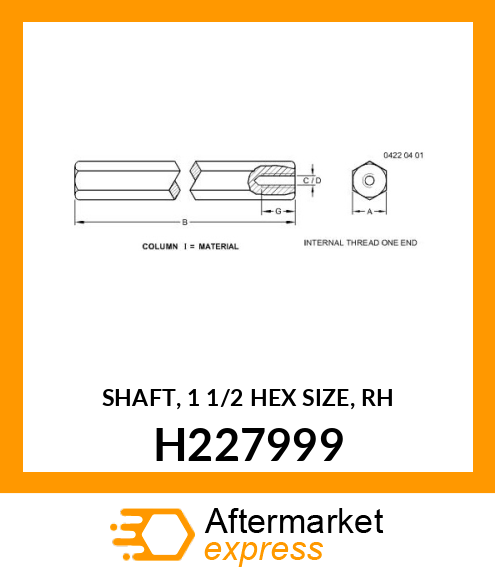 SHAFT, 1 1/2 HEX SIZE, RH H227999