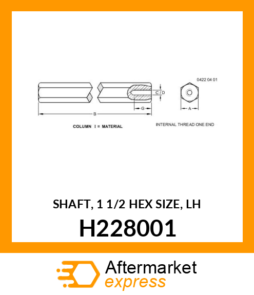 SHAFT, 1 1/2 HEX SIZE, LH H228001