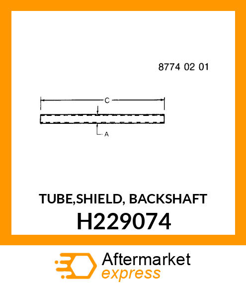 TUBE,SHIELD, BACKSHAFT H229074