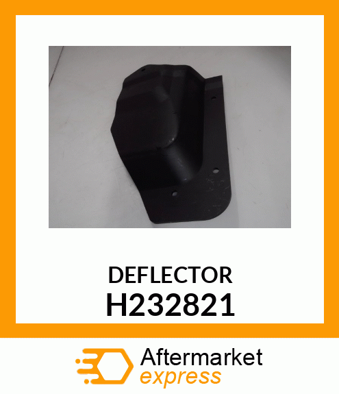 DEFLECTOR, LT, RH H232821