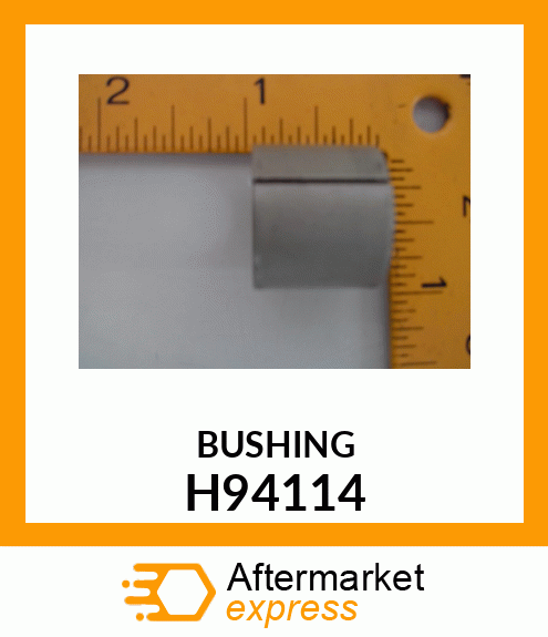 BUSHING H94114