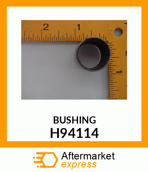 BUSHING H94114