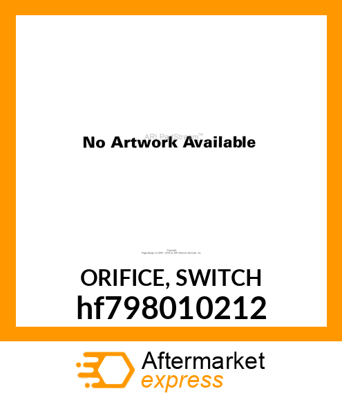 ORIFICE, SWITCH hf798010212