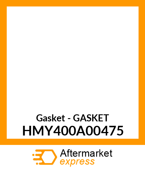 Gasket - GASKET HMY400A00475