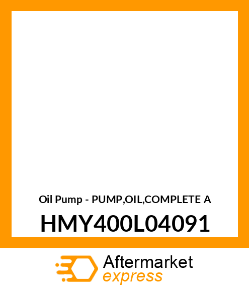 Oil Pump - PUMP,OIL,COMPLETE A HMY400L04091
