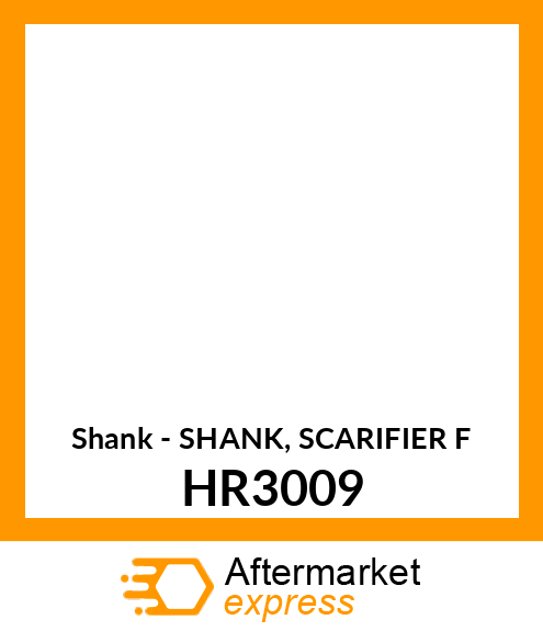 Shank - SHANK, SCARIFIER F HR3009