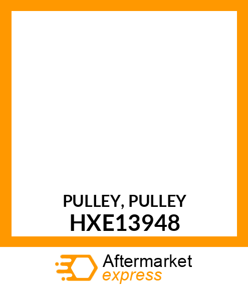 PULLEY, PULLEY HXE13948