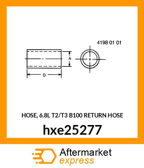 HOSE, 6.8L T2/T3 B100 RETURN HOSE hxe25277