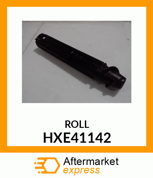 ROLL, STALK RH, OPPOSED HXE41142