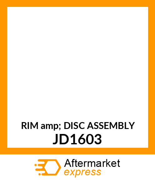 RIM amp; DISC ASSEMBLY JD1603