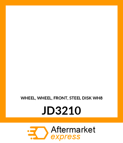 WHEEL, WHEEL, FRONT, STEEL DISK WH8 JD3210