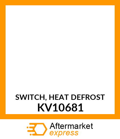 SWITCH, HEAT DEFROST KV10681