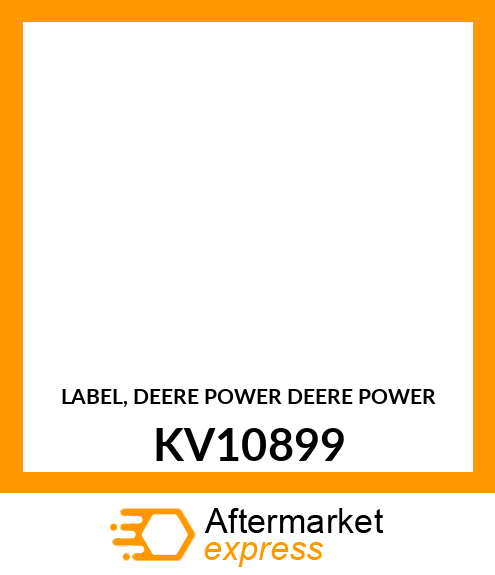 LABEL, DEERE POWER DEERE POWER KV10899