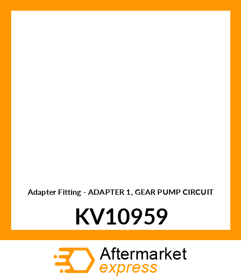 Adapter Fitting - ADAPTER 1, GEAR PUMP CIRCUIT KV10959