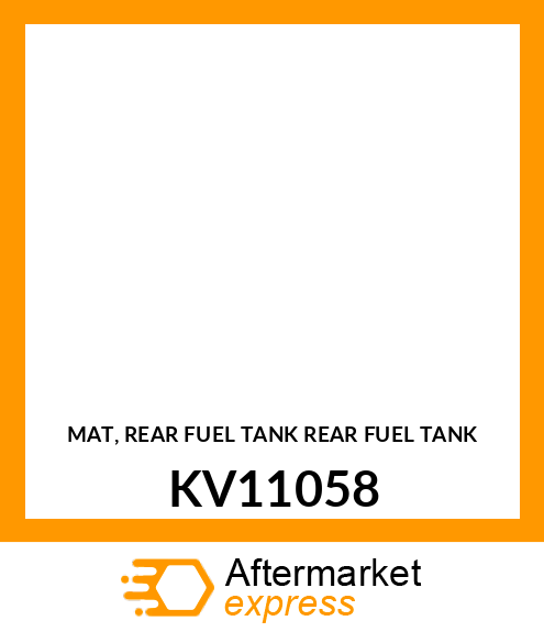 MAT, REAR FUEL TANK REAR FUEL TANK KV11058